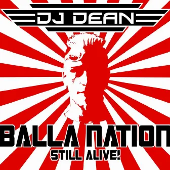 Balla Nation Still Alive by DJ Dean