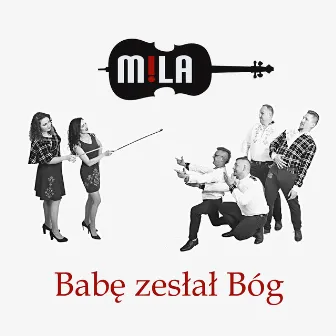 Babę Zesłał Bóg by Mila