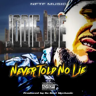 Never Told No Lie by Jodie Joe