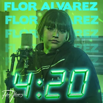 4:20 by Flor Alvarez