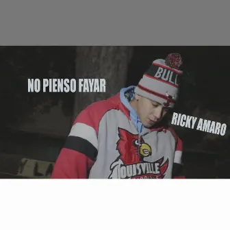 No Pienso Fayar by Ricky Amaro