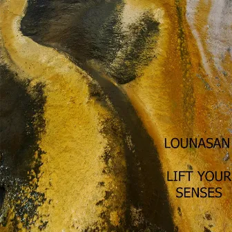 Lift Your Senses by Lounasan