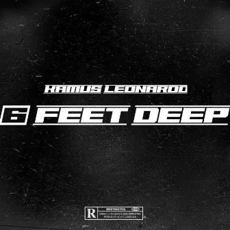 6 Feet Deep by Kamus Leonardo