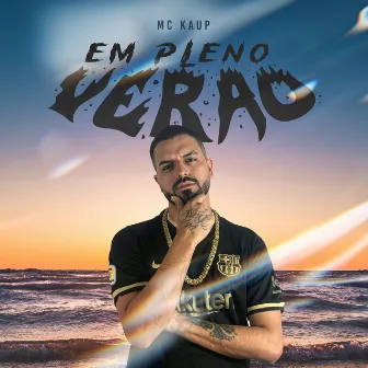 Em Pleno Verão by Mc Kaup