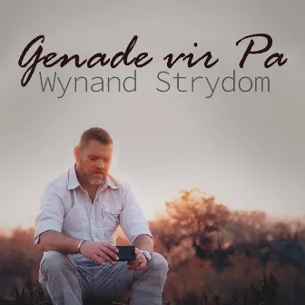 Genade Vir Pa by Wynand Strydom