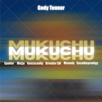 Mukuchu (Remix) by Gody Tennor