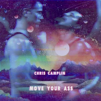 Move Your Ass by Chris Camplin