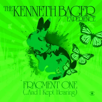 Fragment 1 - ...And I Kept Hearing (EP #2) by The Kenneth Bager Experience