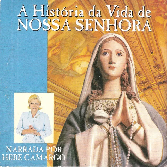 A História da Vida de Nossa Senhora