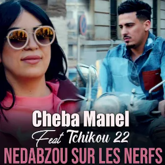 Nedabzou Sur Les Nerfs by Cheba Manel