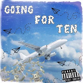 Going for Ten by Lil Trips