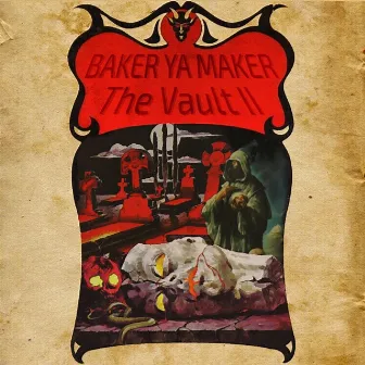 The Vault II by Baker Ya Maker