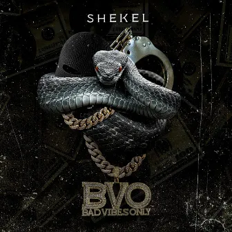 Bvo (Bad Vibes Only) by SHEKEL