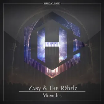 Miracles by The R3belz