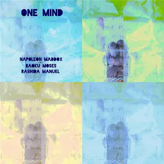 One Mind (feat. Baoku Moses & Rashida Manuel) by Napoleon Maddox