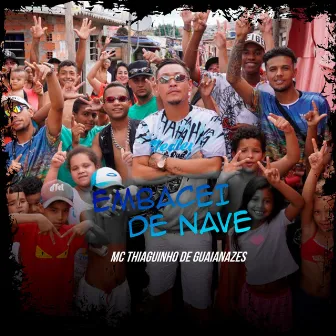 Embacei de Nave by MC Thiaguinho de Guaianazes