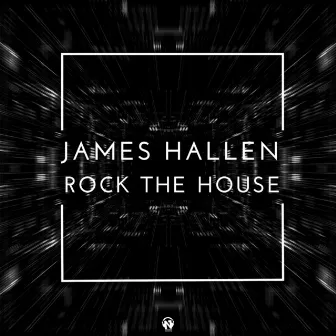 Rock the House by James Hallen