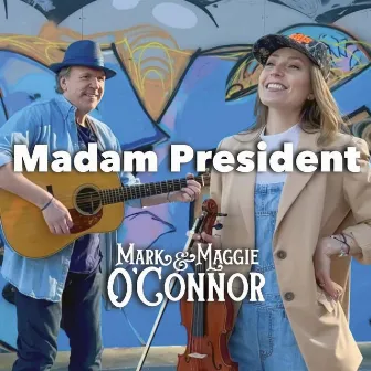 Madam President by Maggie O'Connor