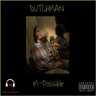 Dutchman by M-Possible