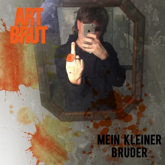 Mein kleiner Bruder by Art Brut