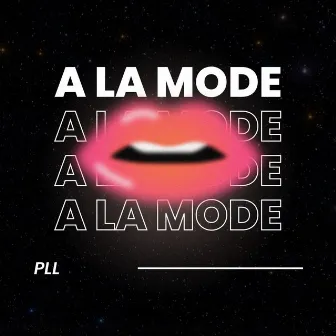 A la mode by P.L.L