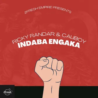 Indaba Engaka by Caliboy