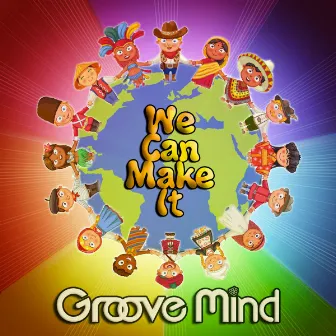 We Can Make It by Groove Mind