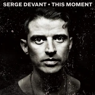 This Moment by Serge Devant