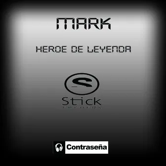 Heroe De Leyenda by Mark