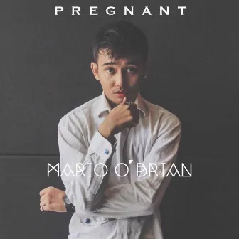 Pregnant by Mario O'Brian