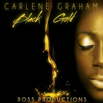 Black Gold by Carlene Graham