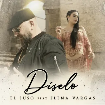 Díselo by El Suso