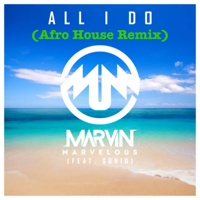 All I do - Afro House Remix