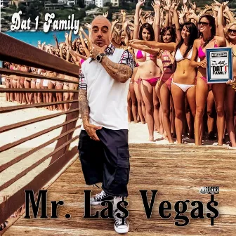 Mr. Las Vegas by Dat 1 Family