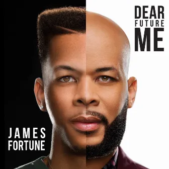 Dear Future Me by James Fortune