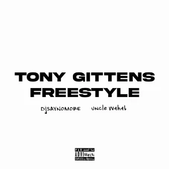 Tony Gittens Freestyle by Djsaynomore