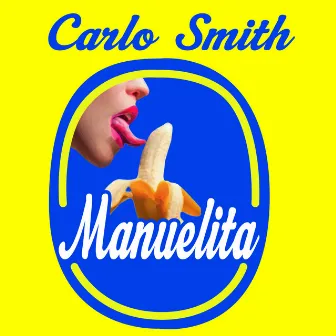 Manuelita by Carlo Smith