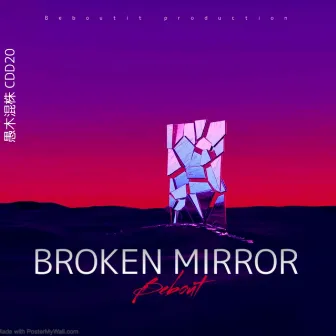 Broken Mirror by Bebout