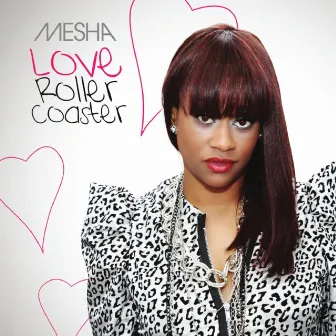 Love Roller Coaster by Mesha