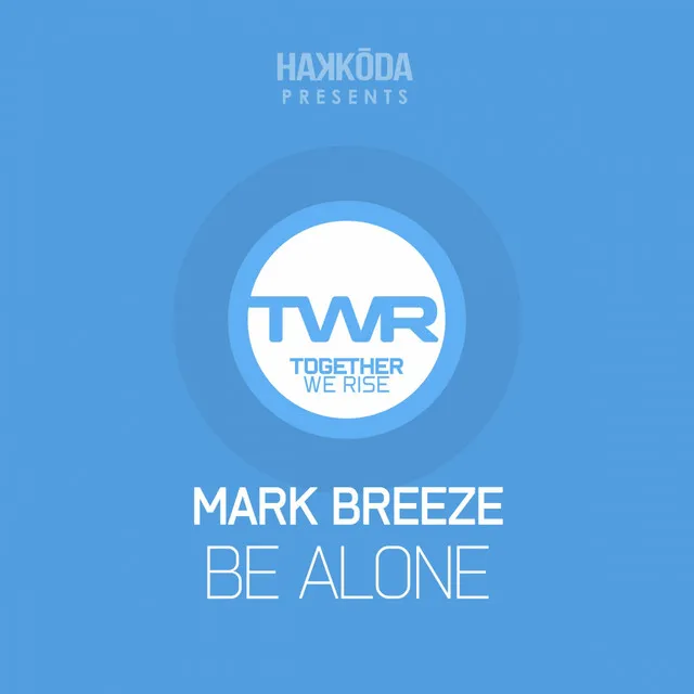 Be Alone - Original Mix