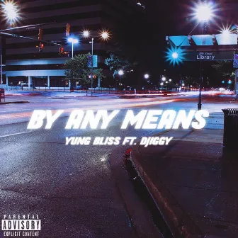 By Any Means by Yung Bliss