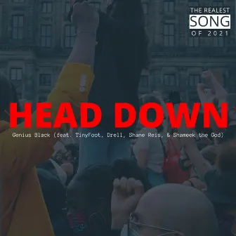 Head Down by Genius Black