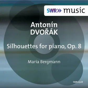 Dvořák: Silhouettes, Op. 8 by Maria Bergmann