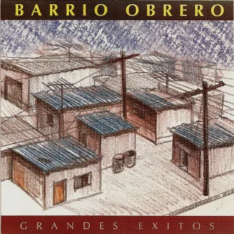 Barrio Obrero Grandes Exitos by Barrio Obrero