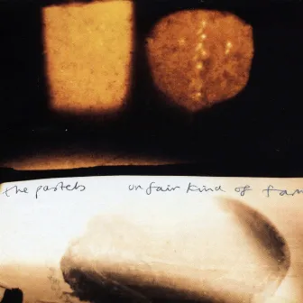 Unfair Kind Of Fame by The Pastels