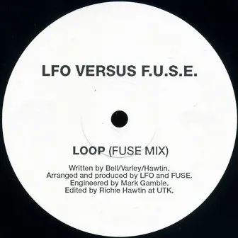 LOOP (LFO VS. F.U.S.E.) (FUSE MIX) by F.U.S.E.