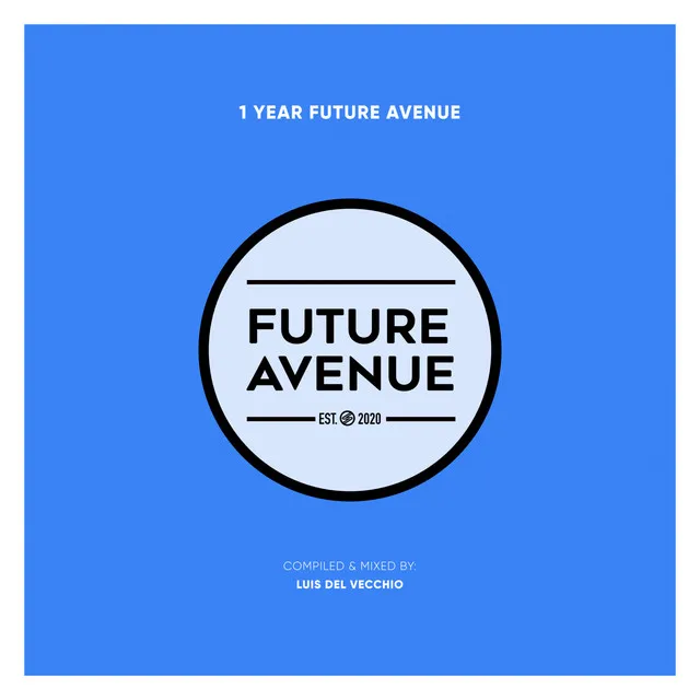 1 Year Future Avenue | Luis Del Vecchio (DJ Mix)