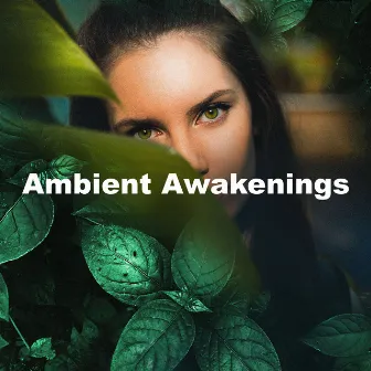 Ambient Awakenings by Ambient Nature project