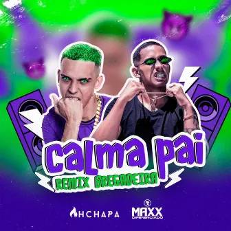 Calma Pai by Maxx Diferenciado