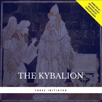 The Kybalion by Three Initiates